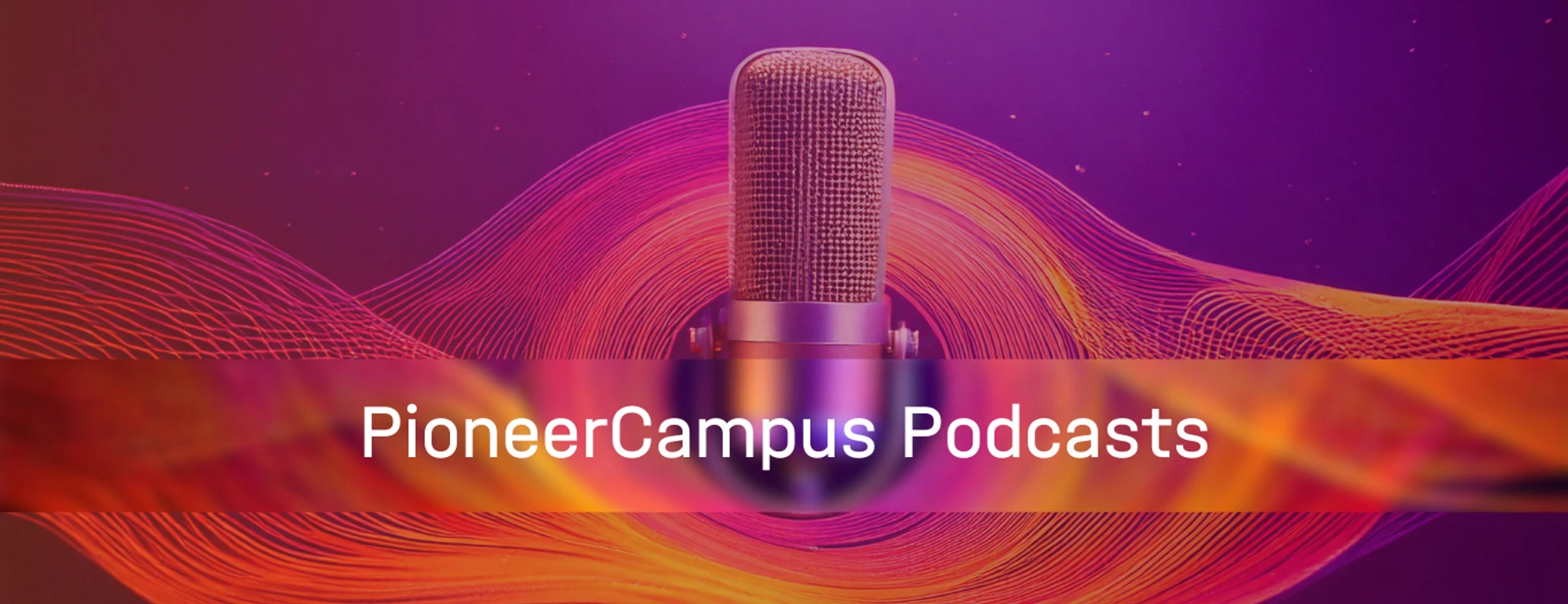 PioneerCampus Podcasts Header