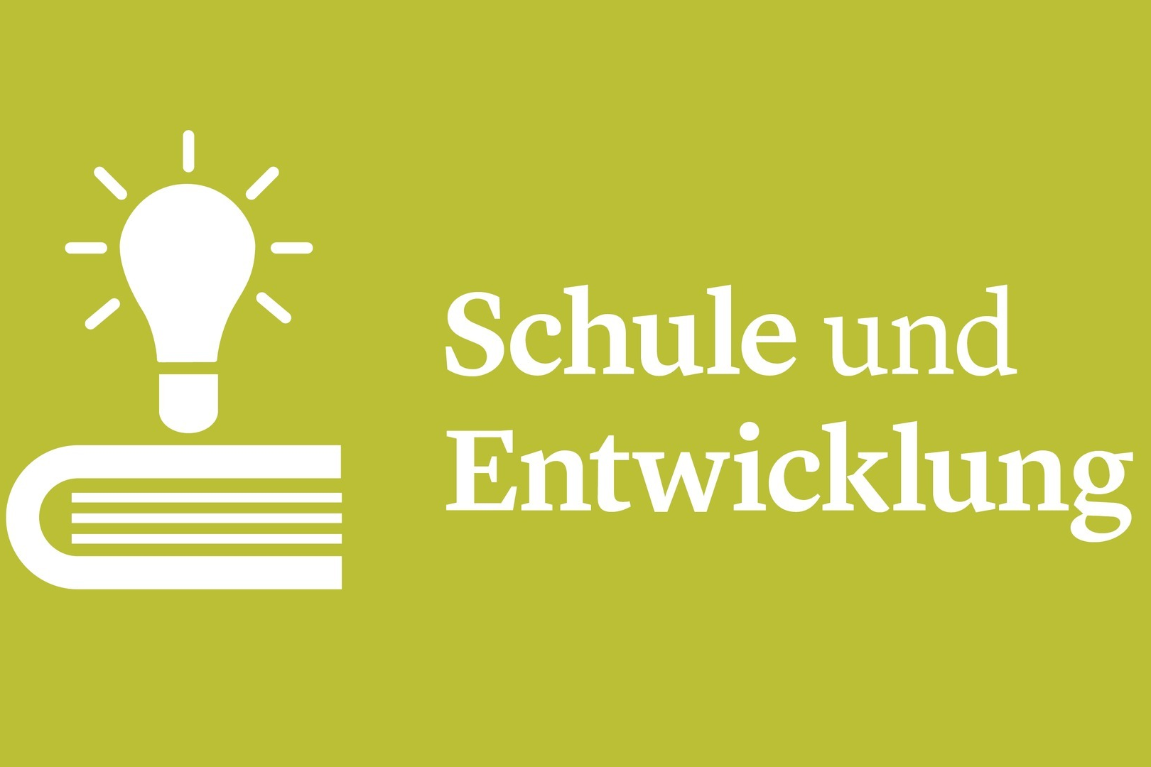 Grafik mit weißer Glühbirnen- und Buch-Illustration auf grünem Hintergrund, daneben der Text ‚Schule und Entwicklung‘