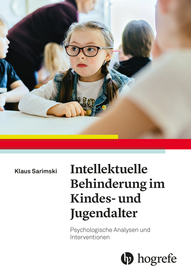 Intellektuelle Behinderung im Kindes- und Jugendalter - 2024 -  Psychologische Analysen und Interventionen | Hogrefe