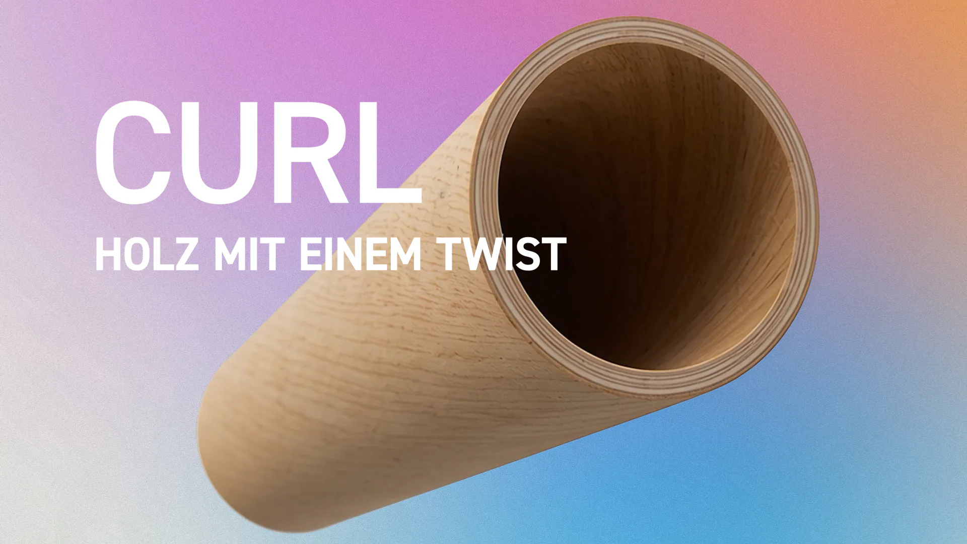 CURL Holzröhre